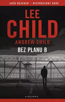 Produktbild von Jack Reacher: Bez planu B - Andrew Child, Lee Child (Krimi auf Polnisch)