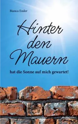Produktbild von Hinter den Mauern ... hat die Sonne auf mich gewartet!