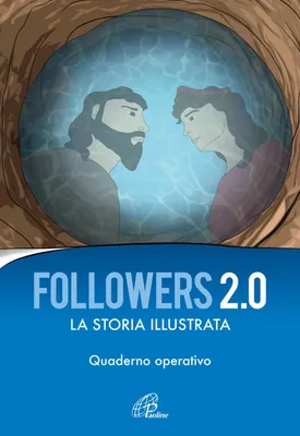 Image de Followers 2.0. L'histoire illustrée. Cahier d'activités. Édition illustrée (Projet catéchétique italien)