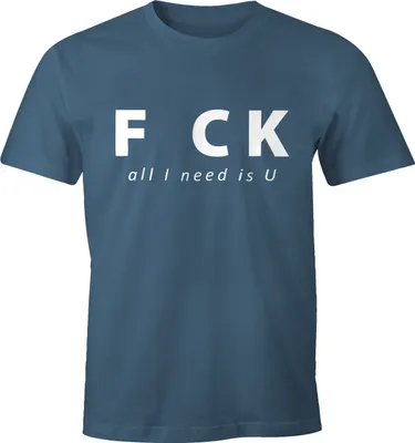 Produktbild von Fuck all I need is you Herren Spruch T-Shirt Moonworks® denim M