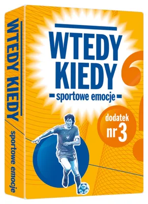 Zdjęcie produktu dla Wtedy Kiedy dodatek nr 3 Sportowe Emocje