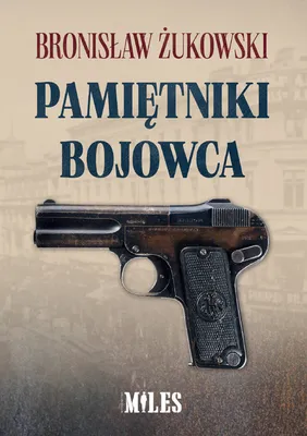 Produktbild von Pamiętniki bojowca - Bronisław Żukowski (Tagebuch auf Polnisch)