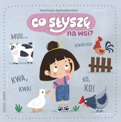 Zdjęcie produktu dla Co słyszę na wsi? - książka dla dzieci