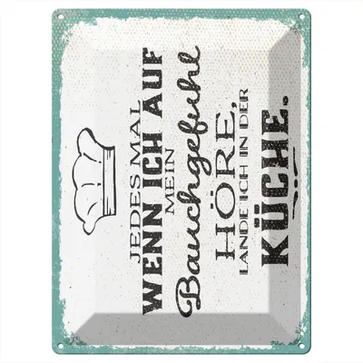 Produktbild von Blechschild Wandbild in : Brillante Farben, Größe 30 x 40 cm Motiv Blechschild Spruch 30x40 cm wenn ich auf Bauchgefühl höre, lande ich in Küche
