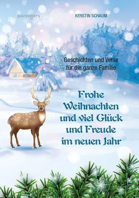Produktbild von Frohe weihnachten und viel Glück und Freude im neuen Jahr: Geschichten und Verse für die ganze Familie