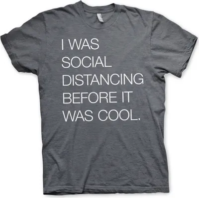 Produktbild von Social Distancing Before It Was Cool T-Shirt - X-Large - Dark-Heather