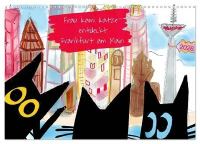 Produktbild von Frau Kami Katze entdeckt Frankfurt am Main (Wandkalender 2026 DIN A3 quer), CALVENDO Monatskalender