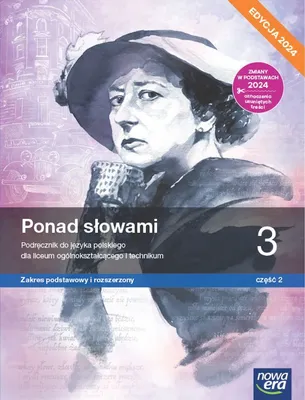Zdjęcie produktu dla Ponad słowami 3. Podręcznik do języka polskiego dla liceum i technikum. Zakres podstawowy i rozszerzony. Część 2. Edycja 2024