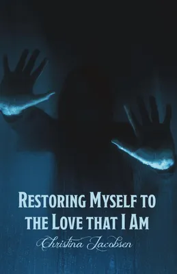 Produktbild von Restoring Myself to the Love that I Am