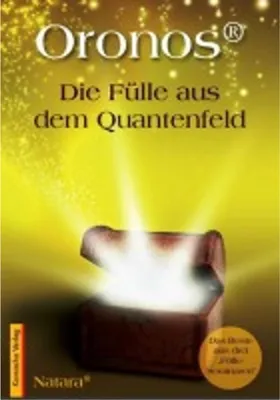 Produktbild von Oronos® Die Fülle aus dem Quantenfeld