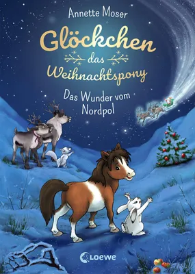 Produktbild von Glöckchen, das Weihnachtspony (Band 1) - Das Wunder vom Nordpol