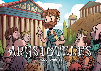 Obrázok produktu pre Arystoteles. Głód wiedzy - komiks biograficzny
