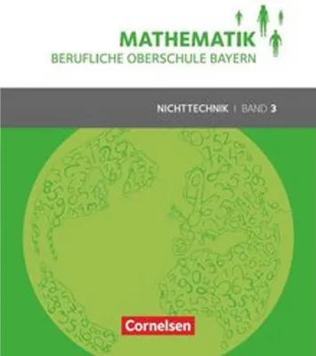 Produktbild von Mathematik Band 3 (FOS/BOS 13) - Berufliche Oberschule Bayern - Nichttechnik - Schülerbuch