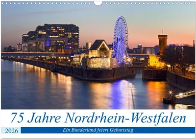 Produktbild von 75 Jahre Nordrhein-Westfalen - Ein Bundesland feiert Geburtstag (Wandkalender 2026 DIN A3 quer), CALVENDO Monatskalender