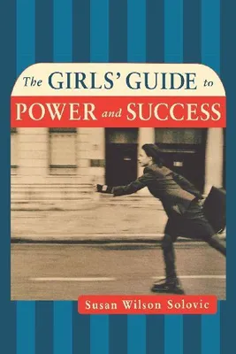 Produktbild von The Girls' Guide to Power and Success