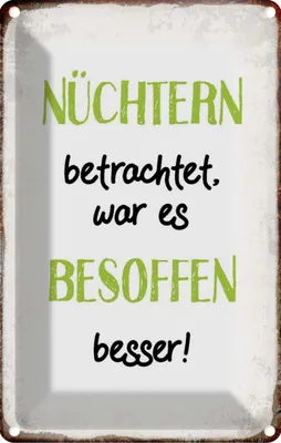 Produktbild von vianmo Blechschild 30x20 cm nüchtertn war besoffen besser Dekoration Spruch Zitat