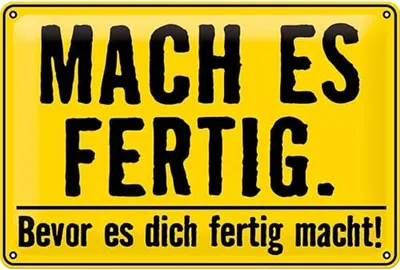Produktbild von Nostalgic-Art - Blechschild 20 x 30cm - MACH ES FERTIG - Bevor es dich fertig macht !