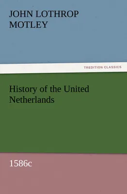 Produktbild von History of the United Netherlands, 1586c