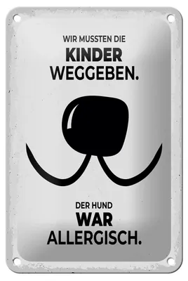 Produktbild von Blechschild Spruch Hund Wir mussten Kinder weggeben 12x18cm Schild