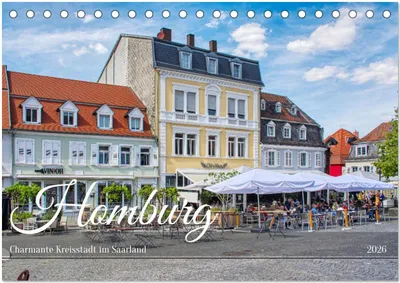 Produktbild von Homburg - Charmante Kreisstadt im Saarland (Tischkalender 2026 DIN A5 quer), CALVENDO Monatskalender