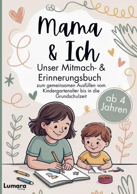 Produktbild von Mama & ich - Ein Mitmach- & Erinnerungsbuch ab 4 Jahren zum gemeinsamen Ausfüllen bis in die Grundschulzeit