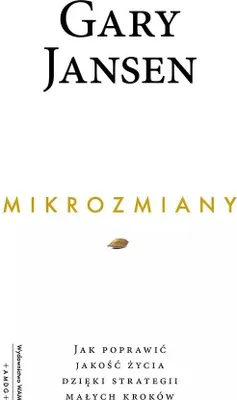 Image de Mikrozmiany. Jak poprawić jakość życia dzięki strategii małych kroków