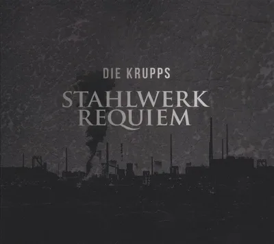 Produktbild von Die Krupps - Stahlwerkrequiem CD