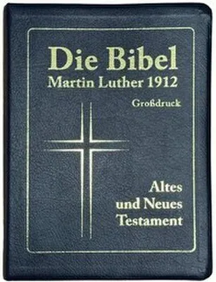 Produktbild von Die Bibel Martin Luther 1912 - Großdruck