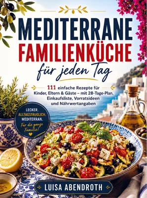 Produktbild von Mediterrane Familienküche für jeden Tag