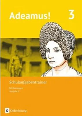 Produktbild von Adeamus! - Ausgabe C - Latein als 2. Fremdsprache - Band 3. Schulaufgabentrainer mit Lösungsbeileger