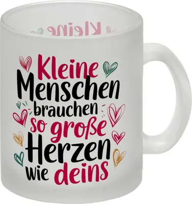 Produktbild von Kleine Menschen brauchen so große Herzen wie deins Glas Tasse