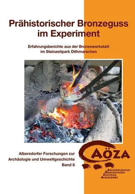 Produktbild von Prähistorischer Bronzeguss im Experiment
