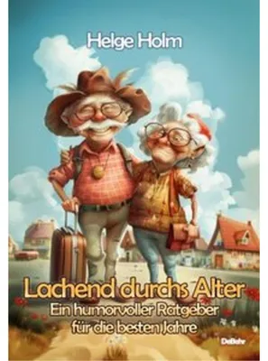Immagine prodotto di Lachend durchs Alter - Ein humorvoller Ratgeber für die besten Jahre