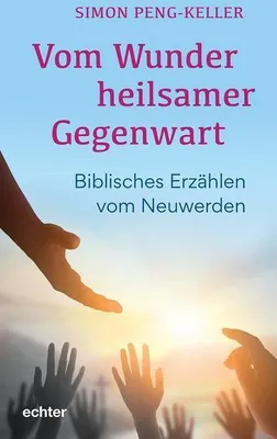 Produktbild von Vom Wunder heilsamer Gegenwart