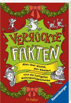Zdjęcie produktu dla Verrückte Fakten - Frohe Weihnachten! Alles über Wichtel, den Nikolaus und die lustigsten Weihnachtsgeschenke