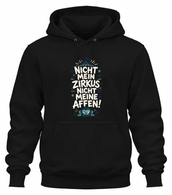 Produktbild von Nicht mein Zirkus nicht meine Affen Statement Geschenk Hoodie Kapuzenpullover, Schwarz, XXL