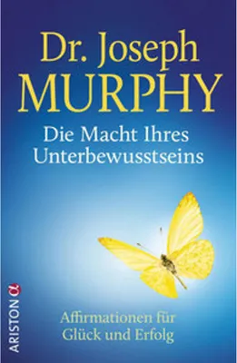 Produktbild von Die Macht Ihres Unterbewusstseins: Affirmationen für Glück und Erfolg