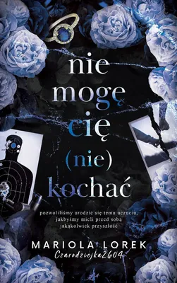 Obrázek produktu pro Nie mogę cię (nie) kochać. Tom 2