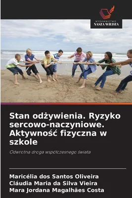 Produktbild von Stan od¿ywienia. Ryzyko sercowo-naczyniowe. Aktywno¿¿ fizyczna w szkole