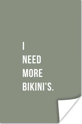 Produktbild von MuchoWow® Poster Ich brauche mehr Bikinis - Zitat - Grün 20x30 cm - Papierdruck