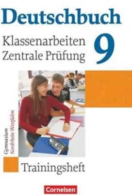 Produktbild von Deutschbuch 9. Schuljahr. Klassenarbeiten und zentrale Prüfung. Gymnasium Nordrhein-Westfalen
