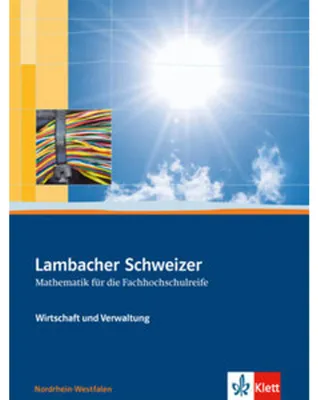 Produktbild von Lambacher Schweizer für die Fachhochschulreife. 11. und 12. Schuljahr. Schülerbuch Wirtschaft und Verwaltung