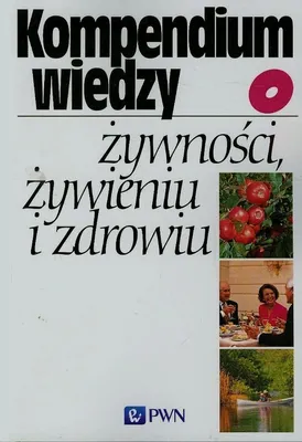 Zdjęcie produktu dla Kompendium wiedzy o żywności żywieniu i zdrowiu