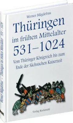 Obrázek produktu pro Thüringen im Mittelalter 1. Vom Thüringer Königreich bis zum Ende der Sächsischen Kaiserzeit 531-1024