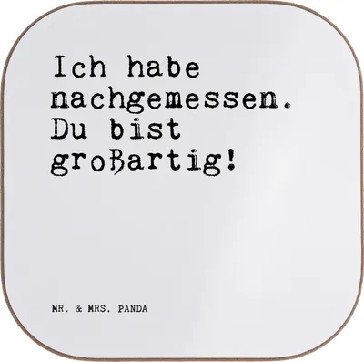 Produktbild von Mr. & Mrs. Panda Tischschoner Ich habe nachgemessen. Du... - Weiß - Geschenk, gläseruntersetzer, Lieblingsmensch, Spruch Familie, Freundin, Holzuntersetzer, Sprüche
