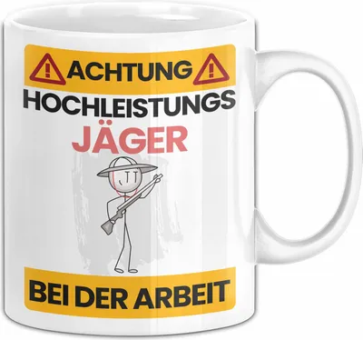 Produktbild von Jäger Tasse Geschenk Lustiger Spruch Geschenkidee für Jäger Achtung Hochleistungs Jäger Bei Der Arbeit (Weiß)