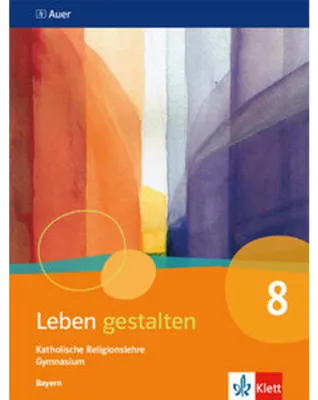 Image de Leben gestalten 8. Ausgabe Bayern. Schulbuch Klasse 8