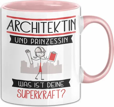 Produktbild von Architektin Und Prinzessin Tasse Geschenk Für Eine Architektin Geburtstag Was Ist Deine Superkraft (Rosa)