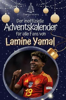 Produktbild von Der inoffizielle Adventskalender für alle Fans von Lamine Yamal
