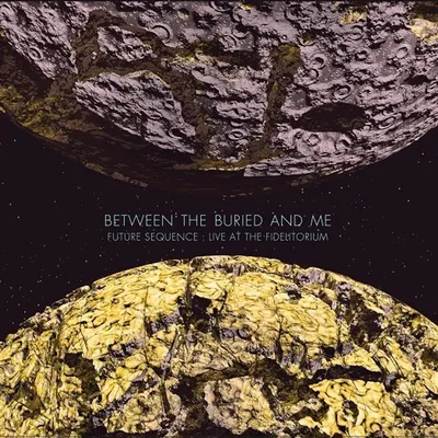 Obrázek produktu pro Between The Buried And Me: Future Sequence: Live At The Fidelitorium (CD + DVD) - - (CD / F)